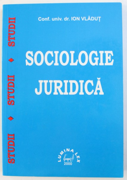 SOCIOLOGIE JURIDICA de ION VLADUT , 2000