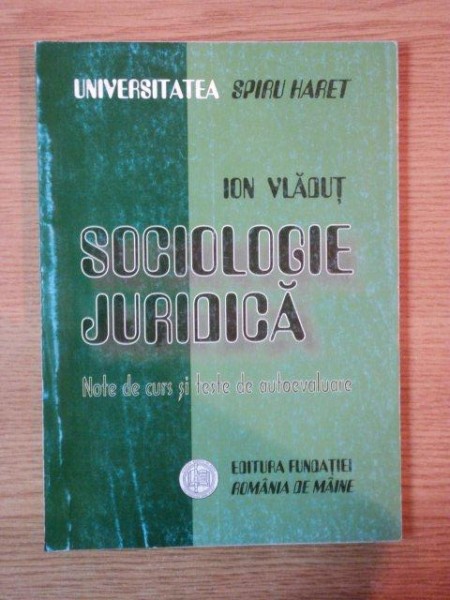 SOCIOLOGIE JURIDICA de ION VLADUT , Bucuresti 2004