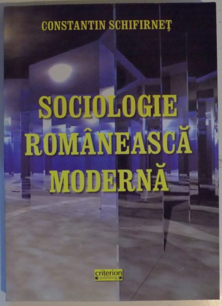 SOCIOLOGIE ROMANEASCA de CONSTANTIN SCHIFIRNET , 2009
