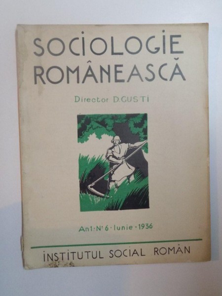 SOCIOLOGIE ROMANEASCA , ANUL I NR. 6 de D. GUSTI , 1936