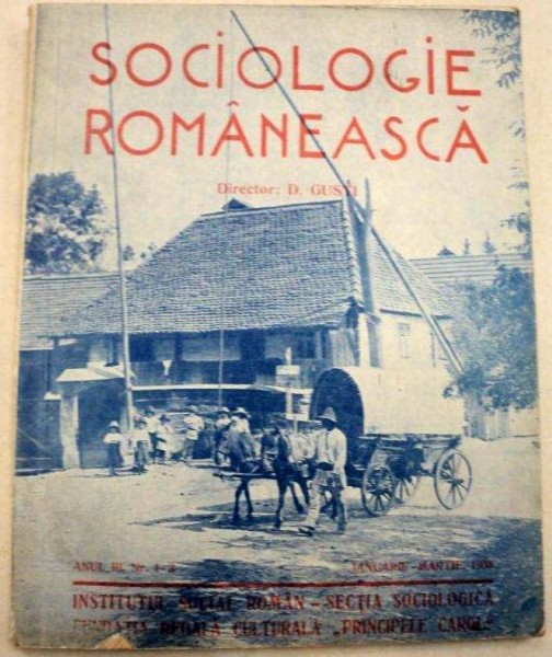 SOCIOLOGIE ROMANEASCA  , DIRECTOR DIMITRIE GUSTI  , ANUL III  NR.1-3 , 1938