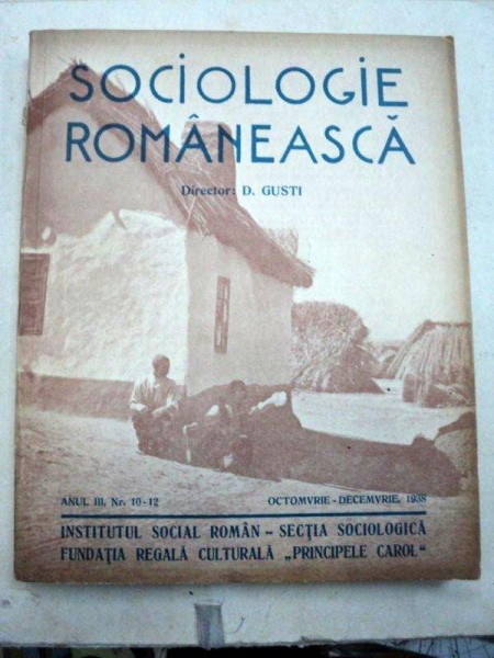 SOCIOLOGIE ROMANEASCA -DIMITRIE GUSTI - ANUL III  NR.10-12  1938