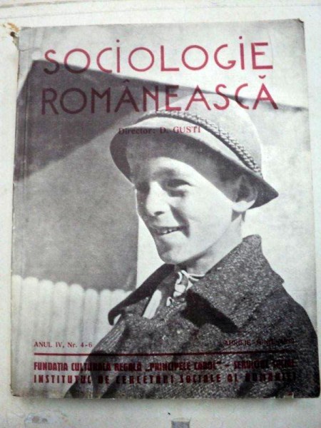 SOCIOLOGIE ROMANEASCA -DIMITRIE GUSTI - ANUL IV  NR.4-6  1939