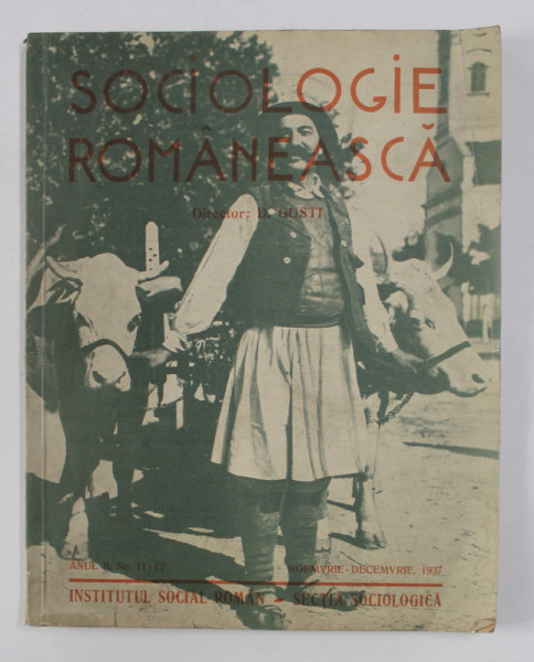 SOCIOLOGIE ROMANEASCA , REVISTA , ANUL II , NR. 11-12 , NOIEMBRIE - DECEMBRIE , 1937