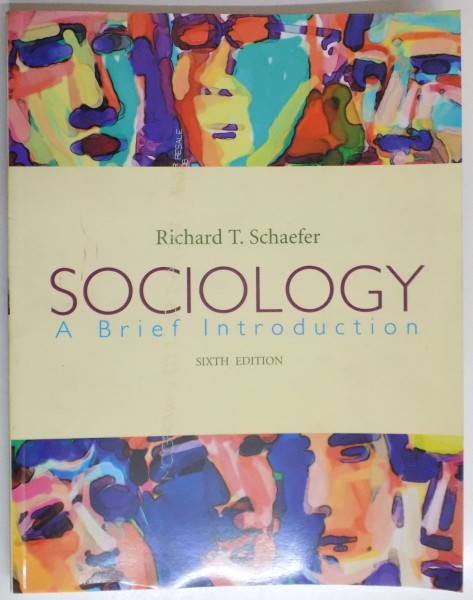 SOCIOLOGY  , A BRIEF INTRODUCTION by RICHARD T. SCHAEFER , SIXTH EDITION , 2006