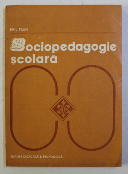 SOCIOPEDAGOGIE SCOLARA de EMIL PAUN , 1982