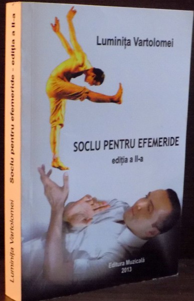 SOCLU PENTRU EFEMERIDE de LUMINITA VARTOLOMEI , EDITIA A II A , 2013