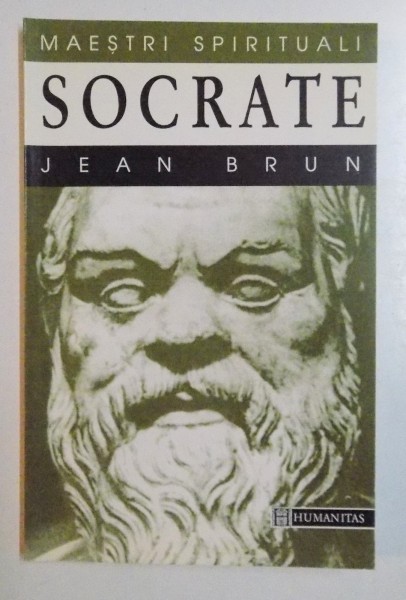 SOCRATE de JEAN BRUN , COLECTIA MAESTRI SPIRITUALI , 1996