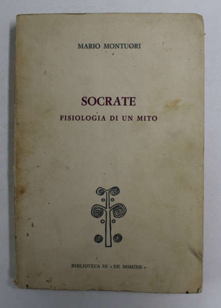 SOCRATE - FISIOLOGIA DI UN MITO di MARIO MONTUORI , 1974