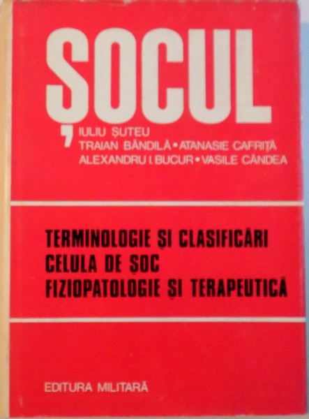 SOCUL, TERMINOLOGIE SI CLASIFICARI, CELULA DE SOC, FIZIOPATOLOGIE SI TERAPEUTICA