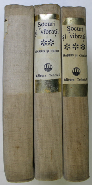 SOCURI SI VIBRATII , VOL I , II , III de CYRIL M. HARRIS , CHARLES E. CREDE , 1968