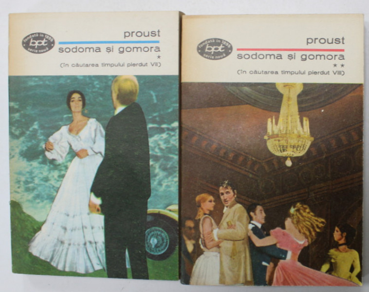 SODOMA SI GOMORA , VOLUMELE VII si VIII DIN ' IN CAUTAREA TIMPULUI PIERDUT ' de PROUST , 1970