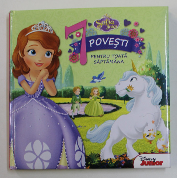 SOFIA INTAI - 7 POVESTI PENTRU TOATA SAPTAMANA , SERIA '' DISNEY JUNIOR '' , 2015