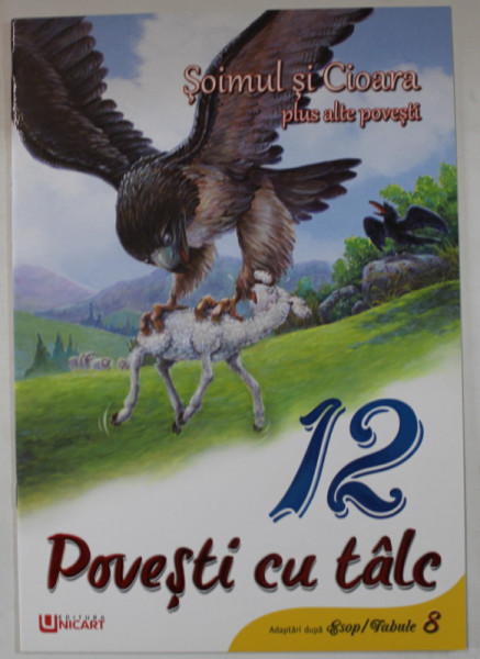 SOIMUL SI CIOARA , PLUS ALTE POVESTI , SERIA ' 12 POVESTI CU TALC ' ,ADAPTARI DUPA ESOP - FABULE ,  2018