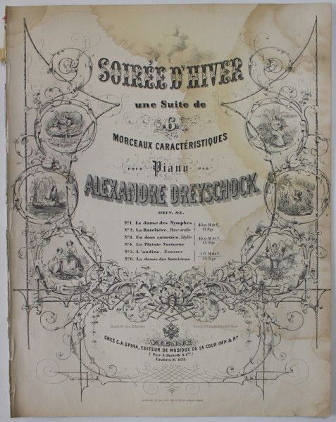 SOIREE D 'HIVER UNE SUITE DE MORCEAUX ARTISTIQUE POUR  PIANO par ALEXANDRE DREYSCHOCK , SFARSITUL SEC. XIX , PARTITURA