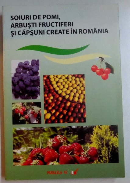 SOIURI DE POMI ARBUSTI FRUCTIFERI SI CAPSUNI CREATE IN ROMANIA , 2007