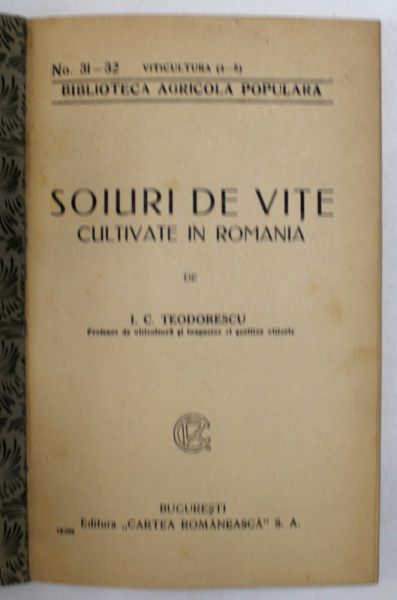 SOIURI DE VITE CULTIVATE IN ROMANIA , NR. 31-32 , COPERTI REFACUTE