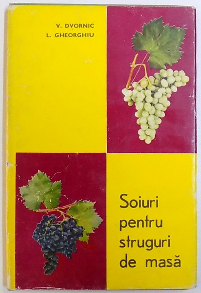 SOIURI PENTRU STRUGURI DE MASA de V. DVORNIC si L. GHEORGHIU , 1968