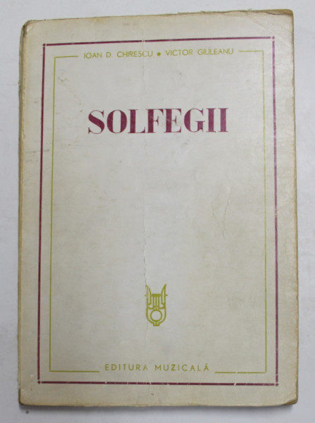 SOLFEGII de IOAN D. CHIRESCU , VICTOR GIULEANU , 1980