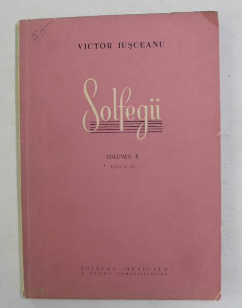 SOLFEGII , VOLUMUL II de VICTOR IUSCEANU , 1971
