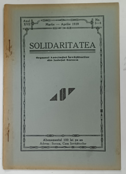 SOLIDARITATEA , ORGANUL ASOCIATIEI INVATATORILOR DIN JUDETUL SOROCA , nr. 3-4  , 1939
