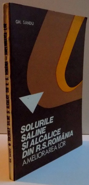 SOLURILE SALINE SI ALCALICE DIN R. S. ROMANIA - AMELIORAREA LOR ,  , 1984