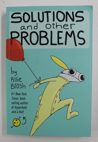 SOLUTIONS AND OTHER PROBLEMS by ALLIE BROSH , 2020, CONTINE BENZI DESENATE