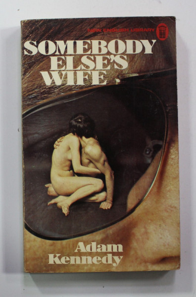 SOMEBODY ELSES 'S WIFE by ADAM KENNEDY , 1975