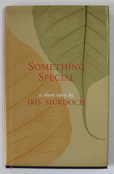 SOMETHING SPECIAL , A SHORT STORY by IRIS MURDOCH , 1999