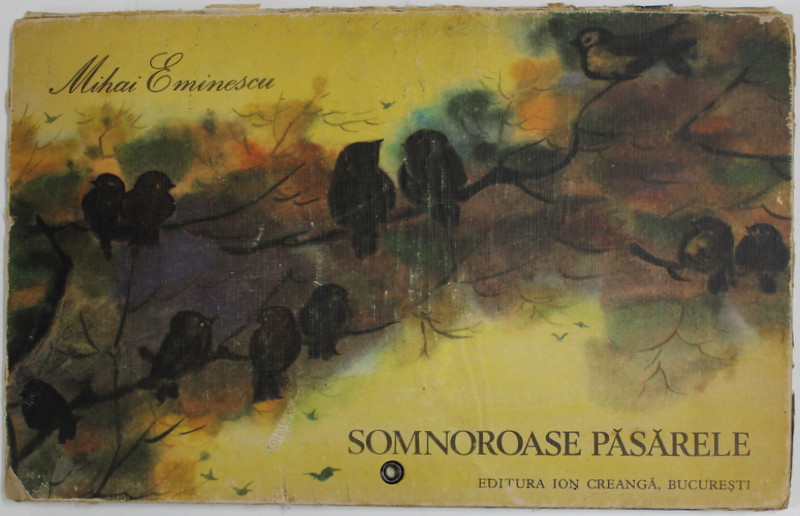 SOMNOROASE PASARELE de MIHAI EMINESCU , ilustratii de ILEAN CEAUSU - PANDELE , 1977 , COTOR DEFECT , PREZINTA URME DE UZURA