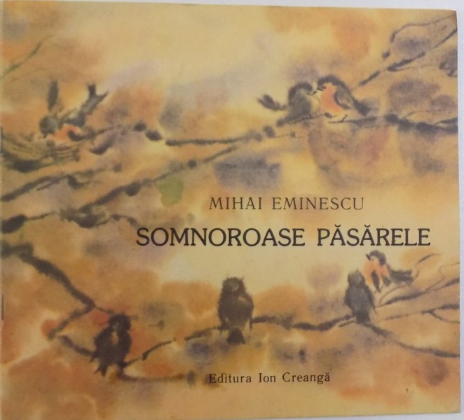 SOMNOROASE PASARELE de MIHAI EMINESCU , ilustratii de ILEANA  CEAUSU  - PANDELE ,  1989