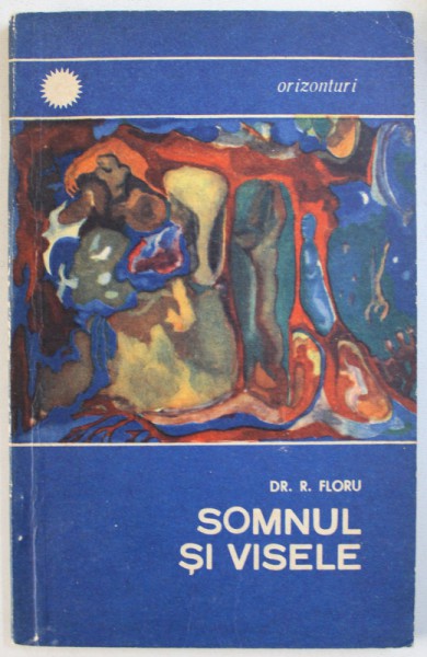 SOMNUL SI VISELE de R. FLORU , 1968