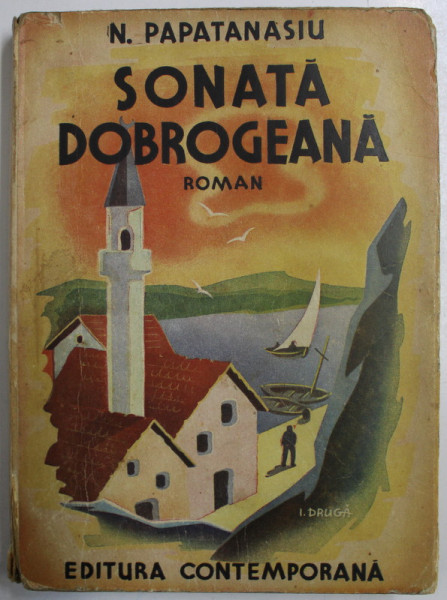 SONATA DOBROGEANA - roman de N. PAPATANASIU , 1942