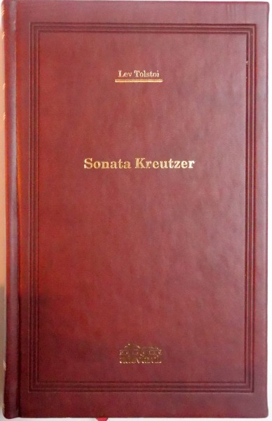 SONATA KREUTZER de LEV TOLSTOI , 2008 , EDITIE DE LUX