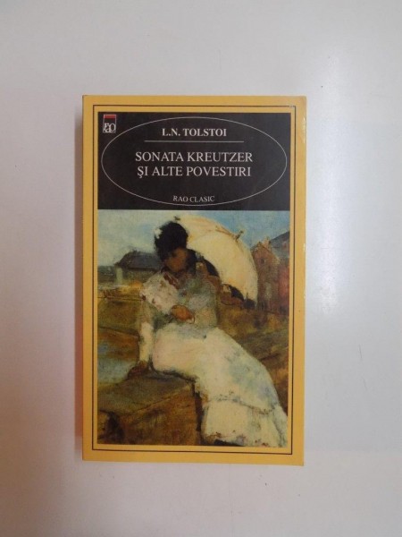 SONATA KREUTZER SI ALTE POVESTIRI de L N TOLSTOI , 2003