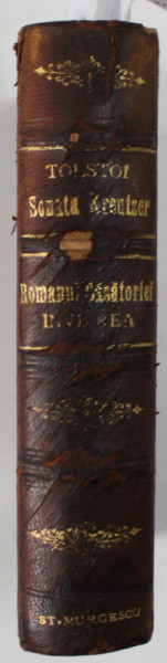 SONATA KREUZER / ROMANUL CASATORIEI / INVIEREA de LEV TOLSTOI , COLEGAT DE TREI CARTI , 1908 -1909