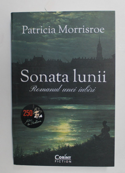 SONATA LUNII - ROMANUL UNEI IUBIRI de PATRICIA MORRISROE , 2020