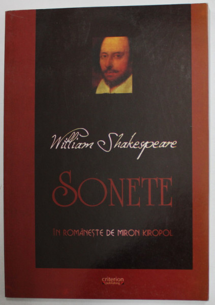 SONETE de WILLIAM SHAKESPEARE , in romaneste de MIRON KIROPOL , 2006