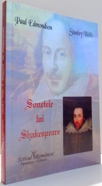 SONETELE LUI SHAKESPEARE de PAUL EDMONDSON, STANLEY WELLS , 2008