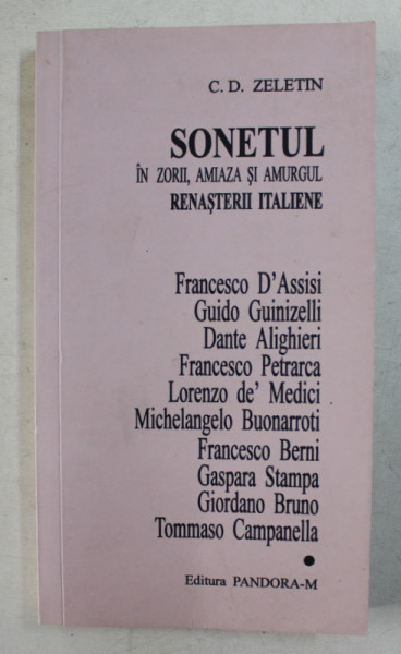 SONETUL IN ZORII , AMIAZA SI AMURGUL RENASTERII ITALIENE de C.D. ZELETIN , 2002