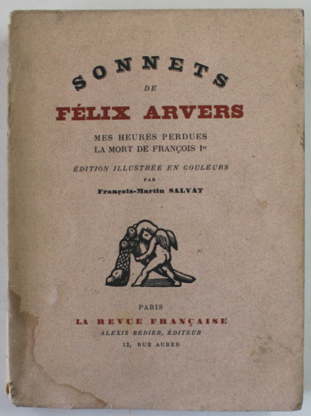 SONNETS de FELIX ARVERS , edition illustree en couleurs par FRANCOIS - MARTIN SALVAT , 1928 , EXEMPLAR 227 DIN 1035 *