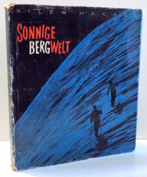 SONNIGE BERGWELT , PHOTOGRAPHIEN von VILEM HECKEL , TEXT von OTA PAVEL , 1962