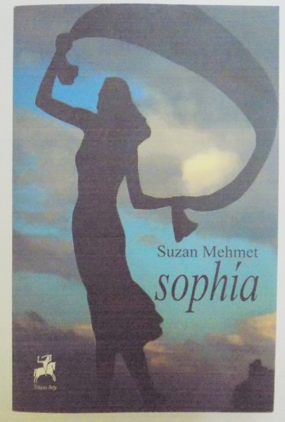 SOPHIA de SUZAN MEHMET , 2013