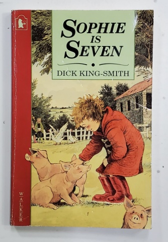 SOPHIE IS SEVEN by DICK KING -SMITH , illustrated by DAVID PARKINS , 1995 , PREZINTA MICI DEFECTE