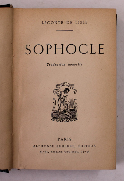 SOPHOCLE par LECONTE DE LISLE , EDITIE INTERBELICA