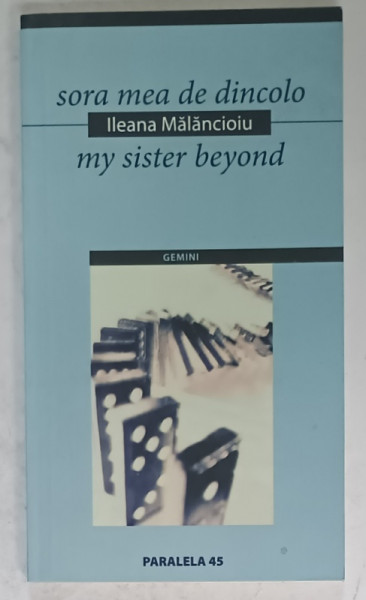 SORA MEA DE DINCOLO / MY SISTER BEYOND , versuri de ILEANA MALANCIOIU , EDITIE BILINGVA ROMANA - ENGLEZA , 2005