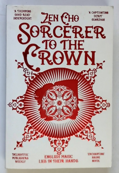SORCERER TO THE CROWN by ZEN CHO , 2015
