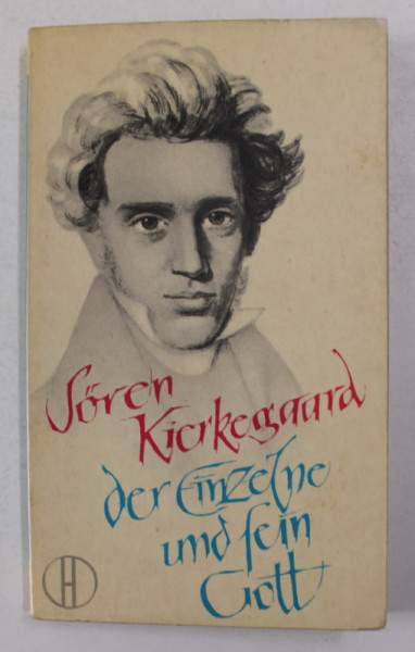 SOREN KIERKEGAARD - DER EINZELNE UND SEIN GOTT , 1961