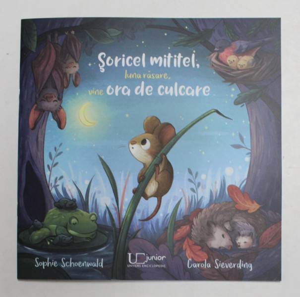 SORICEL MITITEL , LUNA RASARE , VINE ORA DE CULCARE , text de SOPHIE SCHOENWALD si ilustratii de CAROLA SIEVERDING , 2021