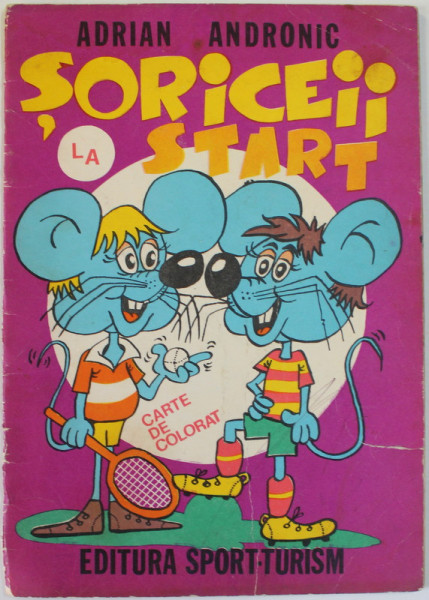 SORICEII LA START de ADRIAN ANDRONIC , CARTE DE COLORAT , 1979